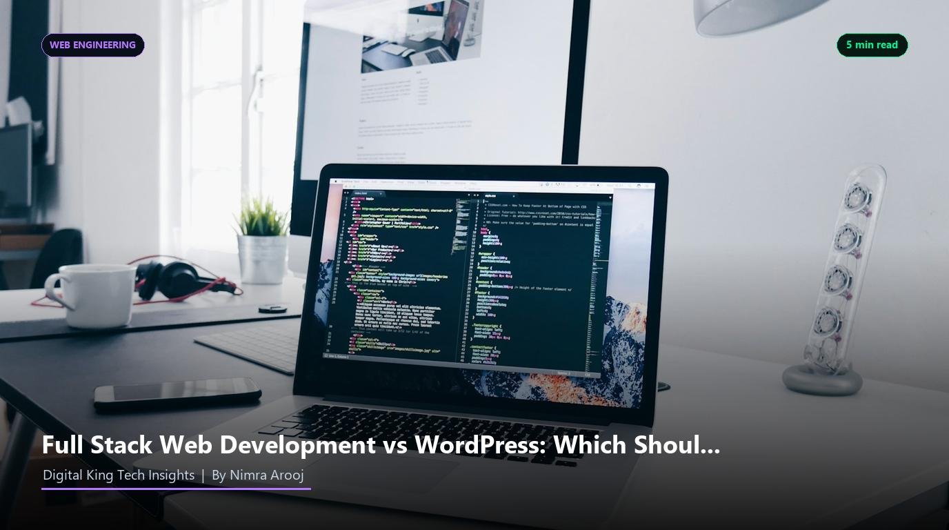 Full Stack Web Development vs WordPress: Which Should You Learn First in 2026?